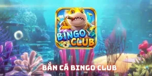 Bắn cá Bingo Club