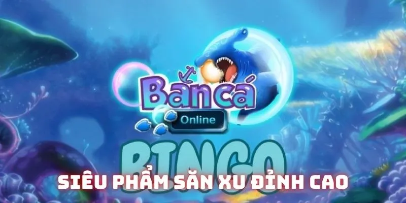 Khái quát về bắn cá Bingo Club đỉnh cao 