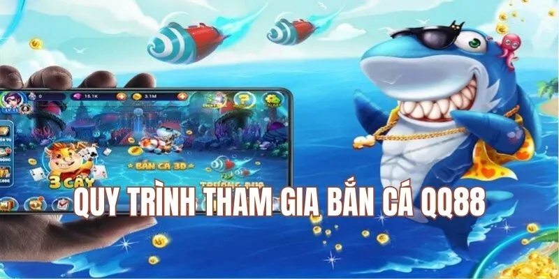 Quy trình tham gia bắn cá