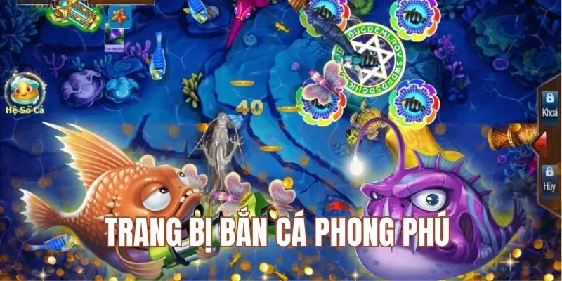 Trang bị bắn cá QQ88 phong phú