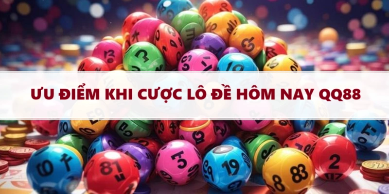 Ưu điểm khi cá cược tại QQ88