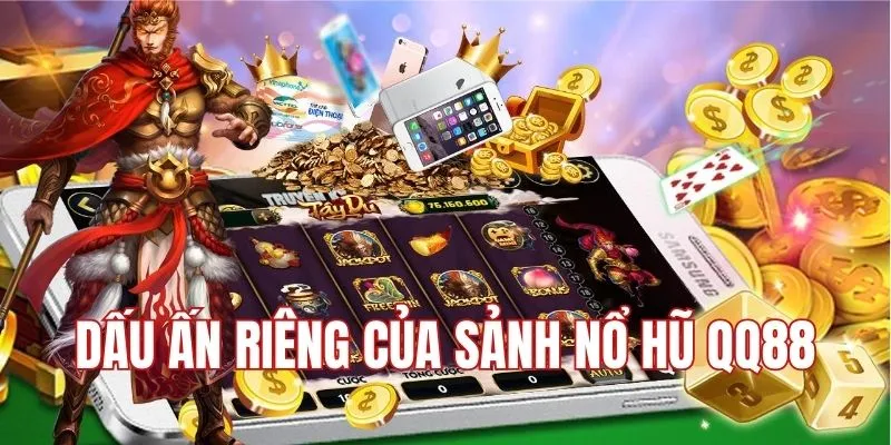 Dấu ấn riêng của sảnh nổ hũ QQ88